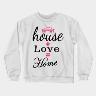 Father Day House Home Crewneck Sweatshirt